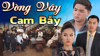 VÒNG VÂY CẠM BẪY I Phim Việt Nam Hay I Phim Truyền Hình Hay I Phim Bộ Việt Nam Hay I Phim Hay 2025