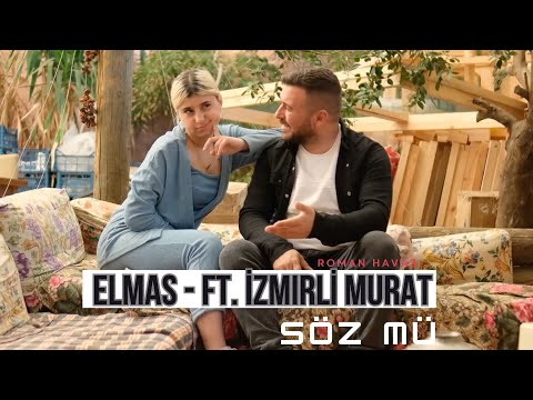 Elmas & Ft.İzmirli Murat Söz mü (Roman Havası)