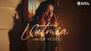 Anisa Veseli - Vetmia (Prod by Chipsi)