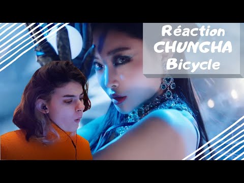 Vidéo Réaction CHUNGHA "Bicycle" FR