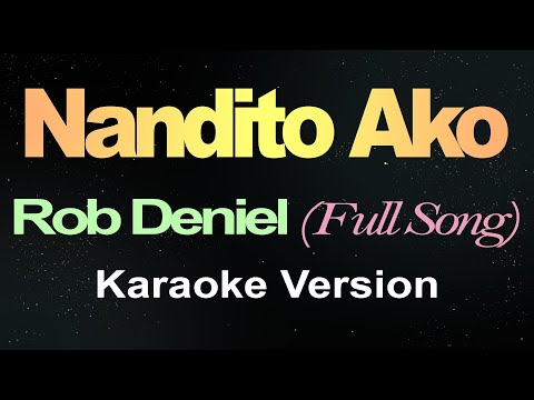 Nandito Ako – Rob Deniel (Full Song Karaoke Version)