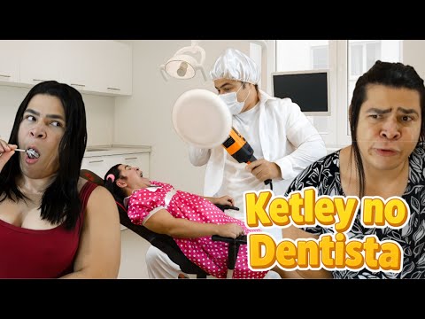 Ketley foi no dentista