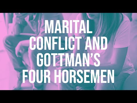 Marital Conflict and Gottman's Four Horsemen (2018 Rerun)