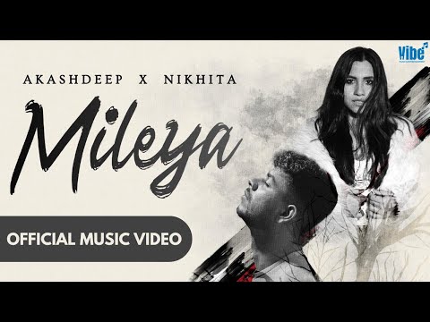 Mileya (Official Music Video) | Akashdeep ft. Nikhita Gandhi | Shubham S | Vibe Music | QY Studios