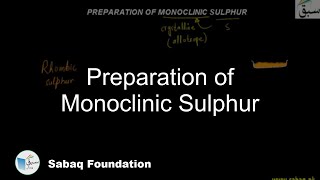 Preparation of Monoclinic Sulphur