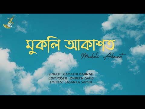 MUKOLI  AKAXOT || GAYATRI BARUAH || ZUBEEN GARG MUSIC