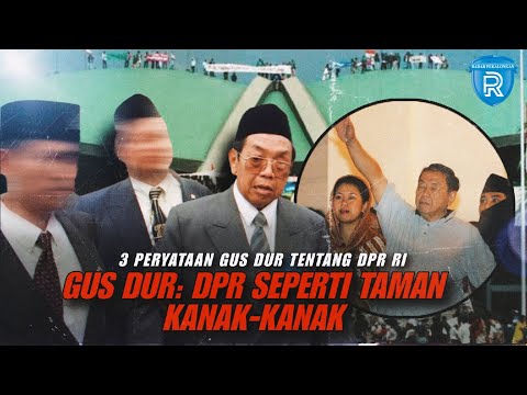 Masih Terus Terkenang, Tiga Pernyataan Gus Dur tentang DPR RI