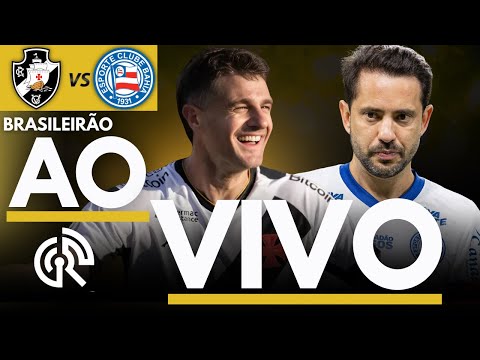 VASCO X BAHIA AO VIVO | CAMPEONATO BRASILEIRO 2025 SÉRIE A | DIRETO DE SÃO JANUÁRIO