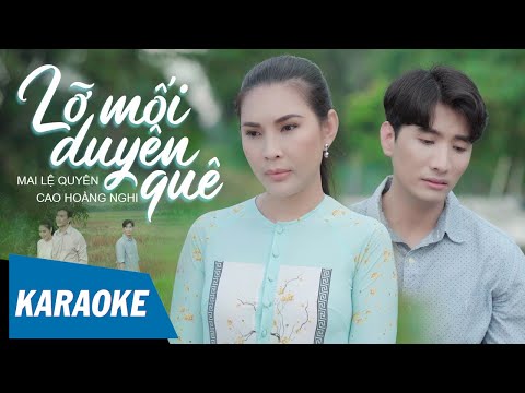 [KARAOKE] Lỡ Mối Duyên Quê – Mai Lệ Quyên ft Cao Hoàng Nghi