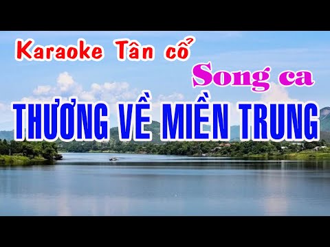 Karaoke tân cổ THƯƠNG VỀ MIỀN TRUNG – SONG CA