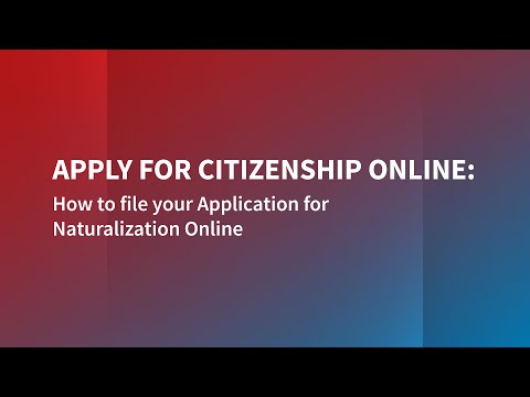 Apply for Citizenship Online: How to File Your Application for
Naturalization Online