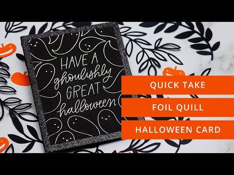 Quick Take : Foil Quill Halloween Card Making Idea