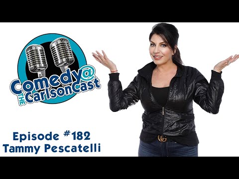 Comedy @ the Carlsoncast #182 /With Tammy Pescatelli