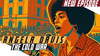 Angela Davis   The Cold War