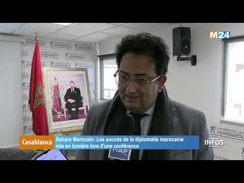 Sahara Marocain: Les succès de la diplomatie marocaine mis en lumière à Casablanca