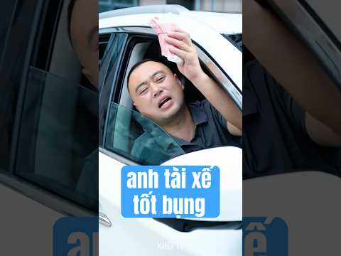Anh tài xế tốt bung #khettv #cuocsong