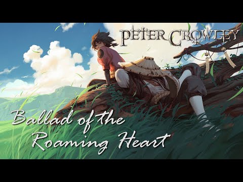 Ballad of the Roaming Heart (Epic Adventure Music)