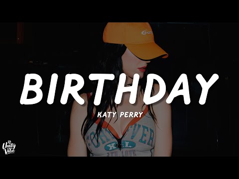 Katy Perry - Birthday (Lyrics)