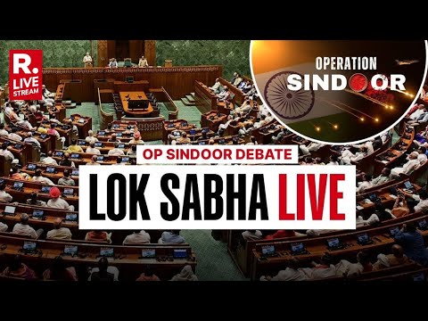 Operation Sindoor Debate LIVE: Parliament Monsoon Session 2025 | Lok Sabha