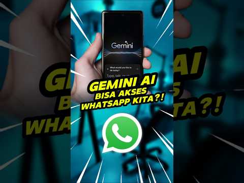Gemini AI Bisa Akses WA Diam-Diam!