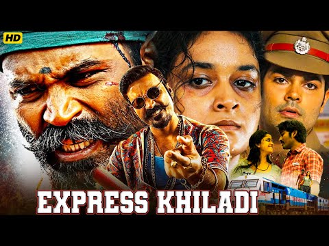 Express Khiladi South Blockbuster Hindi Dubbed Action Movie | Dhanush, Keerthy Suresh | Nassar Film