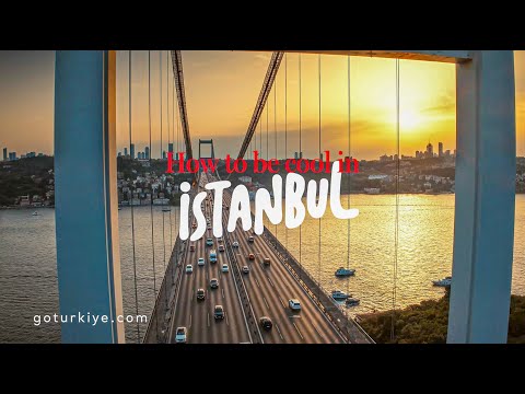 How to be Cool in İstanbul?