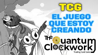 El juego que estoy creando ⚙️ Diseñando un TCG - The Quantum Clockwork