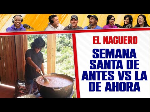 SEMANA SANTA ANTES Y SEMANA SANTA AHORA - EL NAGUERO