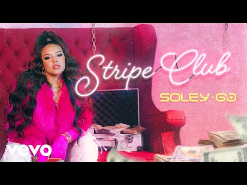 Soley GJ - Stripe Club (Video Oficial)