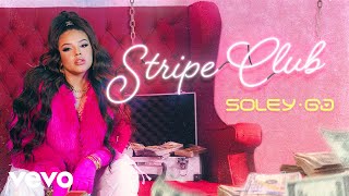 Soley GJ - Stripe Club (Video Oficial)