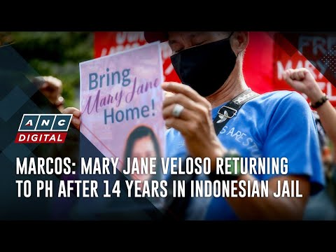 Marcos: Mary Jane Veloso returning to PH after 14 years in Indonesian jail | ANC