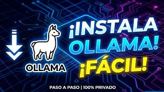 🦙 Cómo instalar Ollama paso a paso: Tu propia IA local y privada