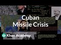 Exploring the Cuban Missile Crisis