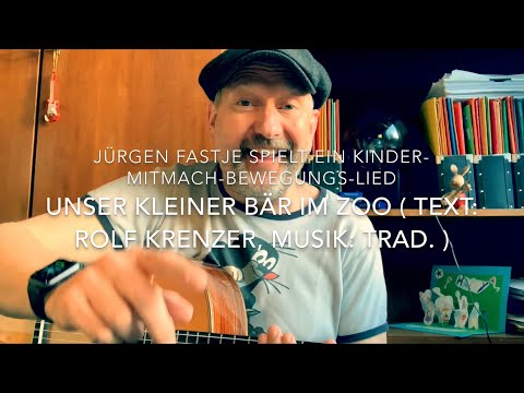 Unser kleiner Bär im Zoo ( Text: Rolf Krenzer, Musik: Trad. ), hier interpretiert v. Jürgen Fastje !