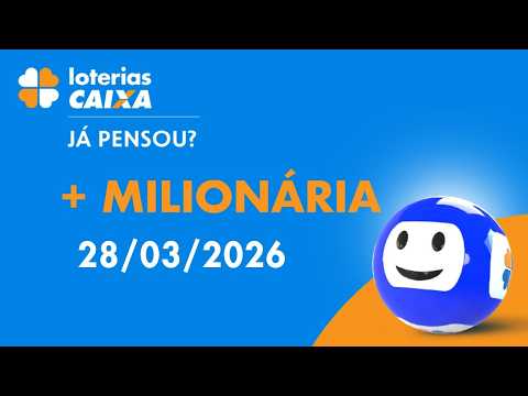 Resultado da +Milionária - Concurso nº 341 - 28/03/2026
