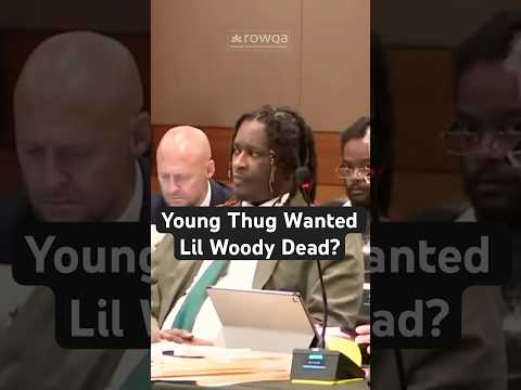 Young Thug Wanted Lil Woody Dead?