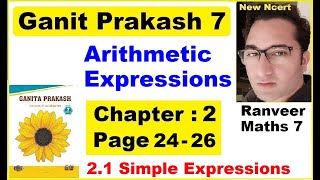 Page 24-26 Ganit Prakash Class 7 | Chapter 2 Arithmetic Expressions | New Ncert | Ranveer Maths 7