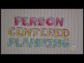 Understanding Person-Centered Planning
