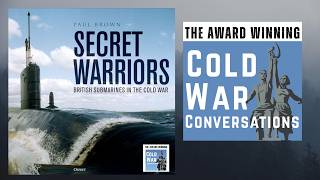 Secret Warriors - British Submarines during the Cold War (446)