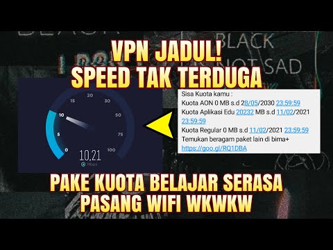 VPN JADUL! SPEED TAK TERDUGA - KUOTA EDUKASI SERASA PASANG WIFI!