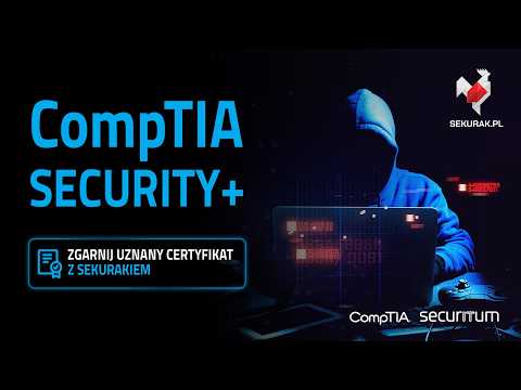 CompTIA Sec+ - Webinar 1: Start organizacyjny kursu – jak się uczyć skutecznie
