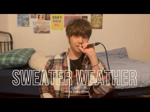 The Neighbourhood - Sweater Weather Cover / 정이찬 (ichan)