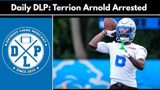 Daily DLP: Terrion Arnold Arrested, Facing Major Charges | Detroit Lions Podcast