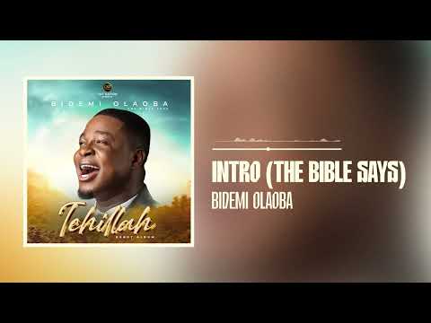 Bidemi Olaoba - Intro (The Bible Says) [Official Audio]