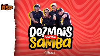 DEZ MAIS CANTA SAMBA - HOMENAGEM BIRA PRESIDENTE FUNDO DE QUINTAL (ao vivo)