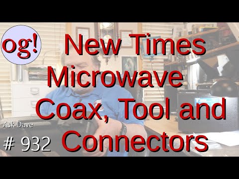 New Times Microwave Coax, Tool and Connectors (#932)