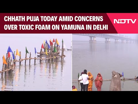 Chhath Puja | Chhath Puja Today Amid Concerns Over Toxic Foam On Yamuna In Delhi & Other News