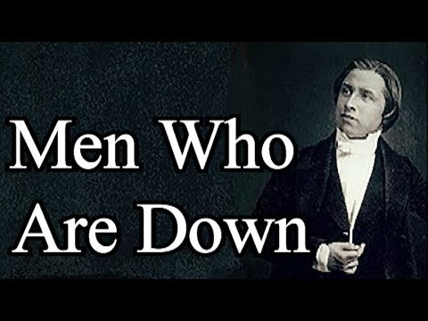 Men Who Are Down - Charles Spurgeon / John Ploughman's Talk / Christian Audio Book ch. 14