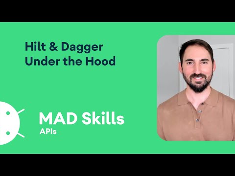 Hilt and Dagger under the hood – MAD Skills