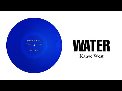 Kanye West - Water (Lyrics Video)